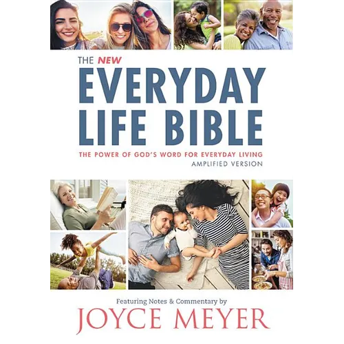 The Everyday Life Bible: The Power of God's Word for Everyday Living
