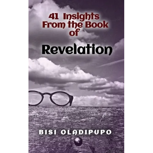 41 Insights From the Book of Revelation