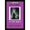 Ghosts and Curses in the Bible