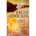 Eagle or Chicken: Winners are people who never give up