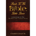 Back To The Bible Bible Basic: Commentary by Thru The Bible with J. Vernon McGee