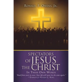 Spectators of JESUS the CHRIST