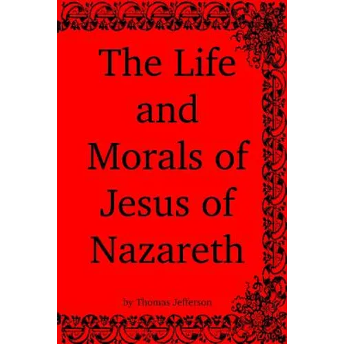 The Life and Morals of Jesus of Nazareth