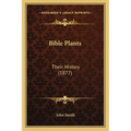 Bible Plants: Their History (1877)