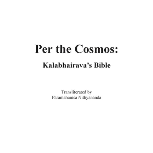 Per the Cosmos: Kalabhairava's Bible