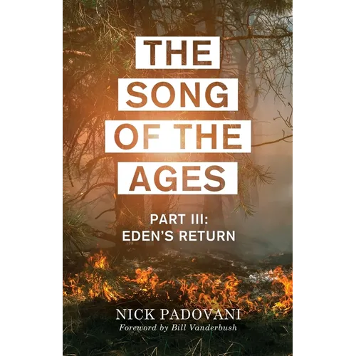 The Song of the Ages: Part III: Eden's Return