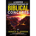 A Deeper Understanding of Biblical Concepts