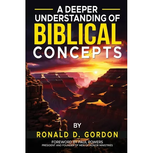 A Deeper Understanding of Biblical Concepts