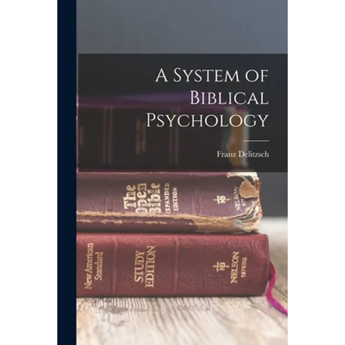 A System of Biblical Psychology