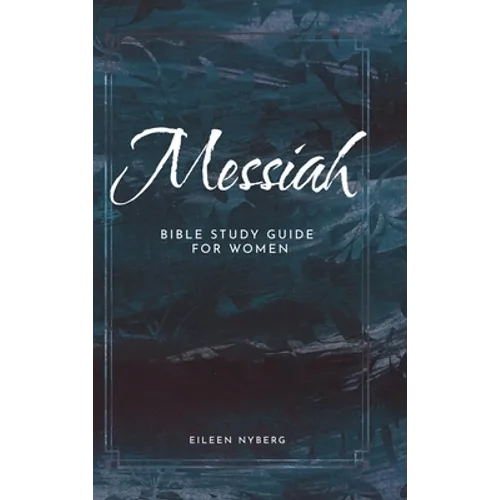 Messiah: Bible Study Guide for Women
