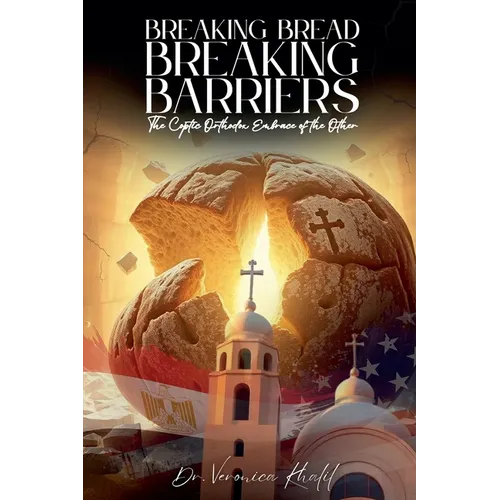 Breaking Bread, Breaking Barriers: The Coptic Orthodox Embrace of the Other