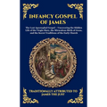 Infancy Gospel of James: The Lost Apocryphal Gospel - Uncovering the Hidden Life of the Virgin Mary, the Miraculous Birth of Jesus, and the Secret Tra