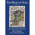 The Book of Gold: A 17th Century Magical Grimoire of Amulets, Charms, Prayers, Sigils and Spells Using the Biblical Psalms of King David