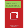The Book of Jasher: One of the Sacred Books of the Bible Long Lost or Undiscovered