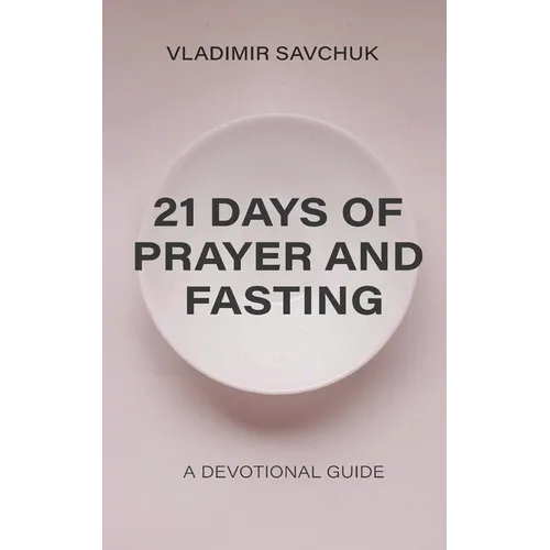 21 Days of Prayer and Fasting