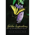 Garden Inspirations: 101 days of devotions and tips from the garden