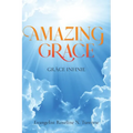 Amazing Grace: Grace Infinie
