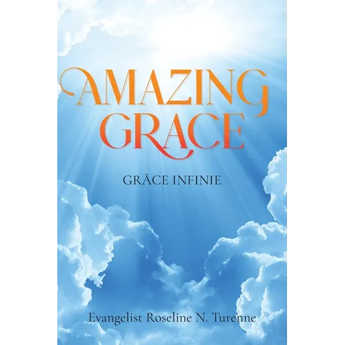 Amazing Grace: Grace Infinie