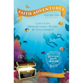 Faith Adventures-Volume One, New Edition: Can God's Unsearchable Riches Be Discovered?