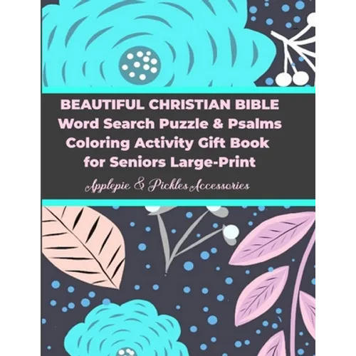 Beautiful Christian Bible Word Search Puzzle & Psalms Coloring Activity Gift Book for Seniors Large-Print: Words Searches Puzzle & Coloring Book Gift