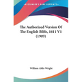 Authorized Version of the English Bible-KJV 1611 Volume 1