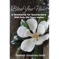 Bless Your Heart: A Devotional for Southerners with Old-Timey Sayings