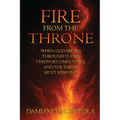 Fire From the Throne: When God Speaks Through Flame, Vision Becomes Voice, and the Earth Must Respond
