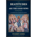 The Beatitudes (Makarioi) Are the Good News (Euaggelion)